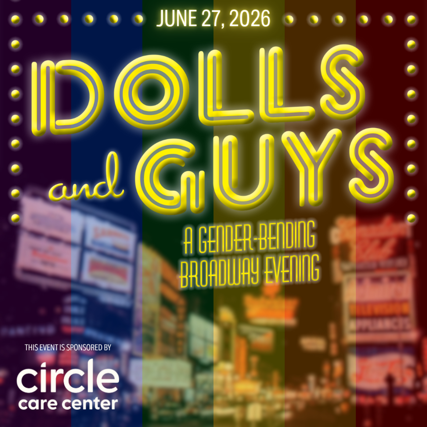 Dolls and Guys: A Gender-Bending Broadway Evening, sponsored by Circle Care Center 