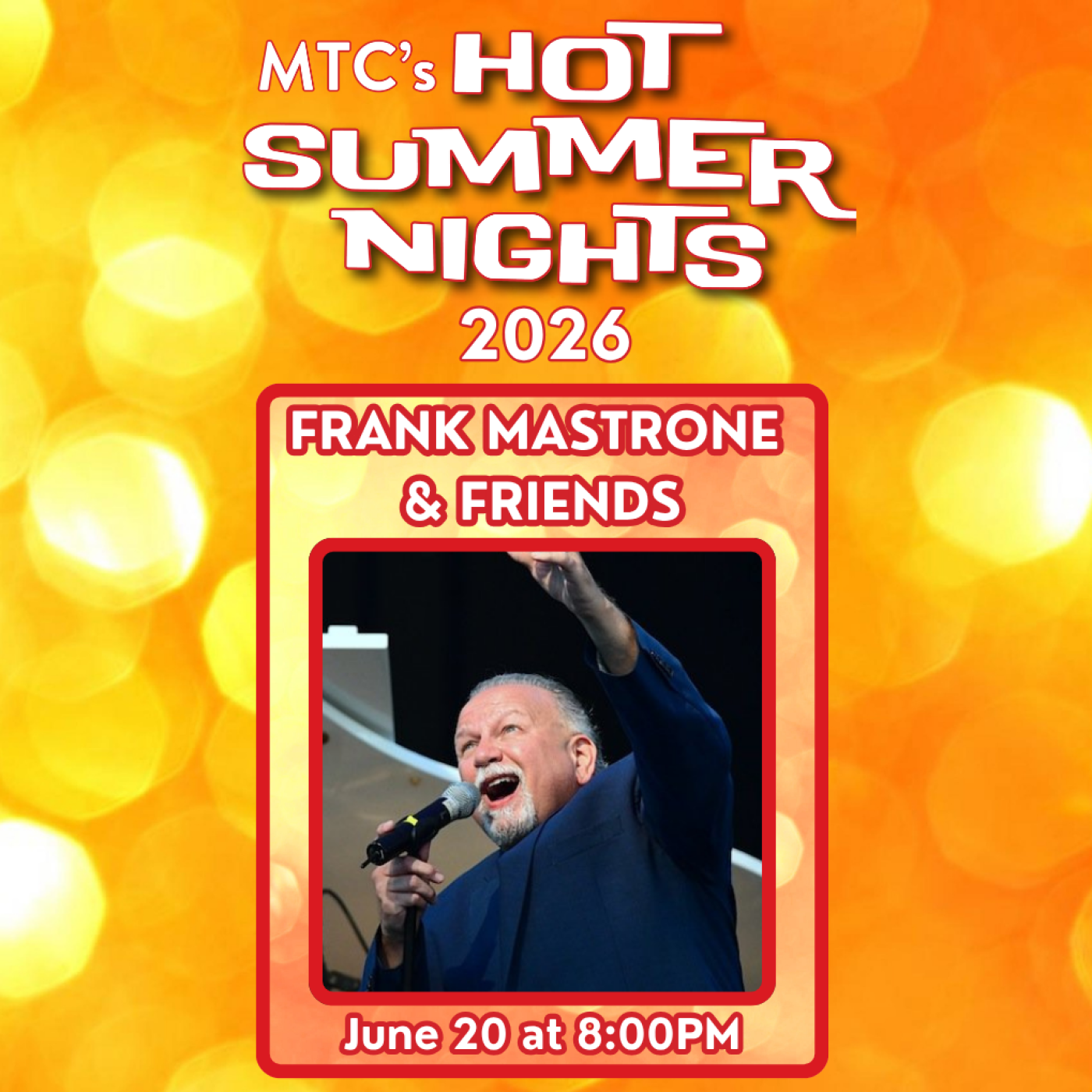 MTC's Hot Summer Nights 2026 - Frank Mastrone & Friends on June 20th at 8PM.