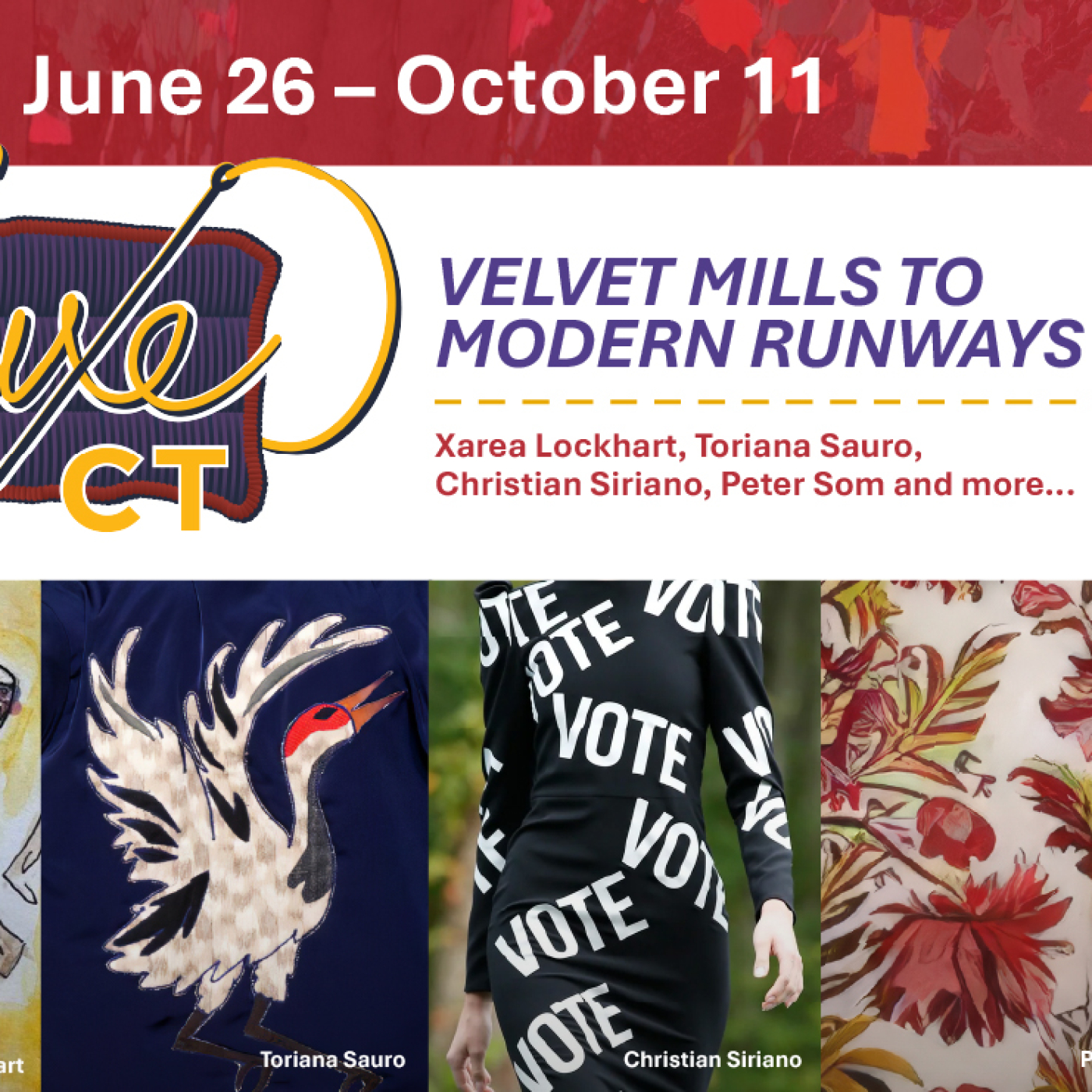 June 26 - October 11. Luxe CT. Velvet Mills to Modern Runways. 