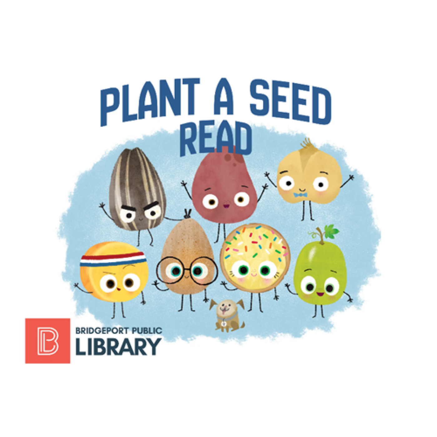 Bridgeport Public Library - Plant a Seed, Read