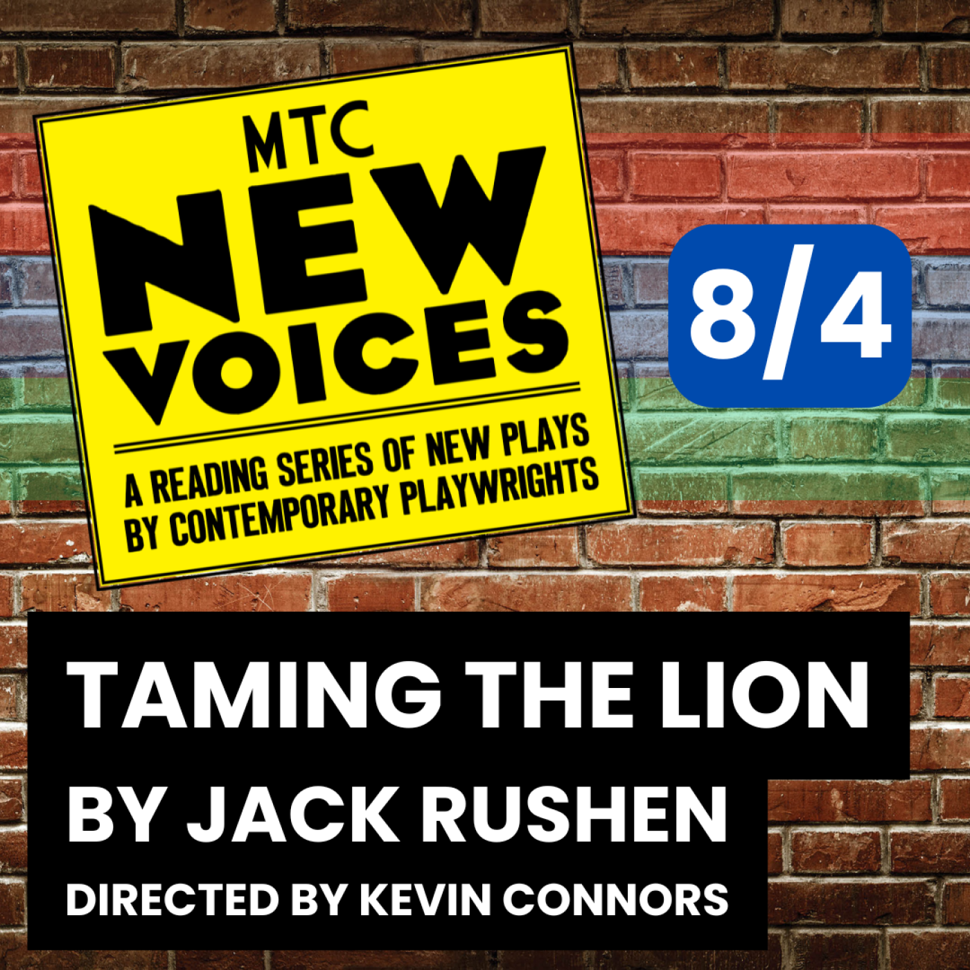 MTC New Voices, a reading series of new plays by contemporary playwrights presents Taming the Lion by Jack Rushen on August 4