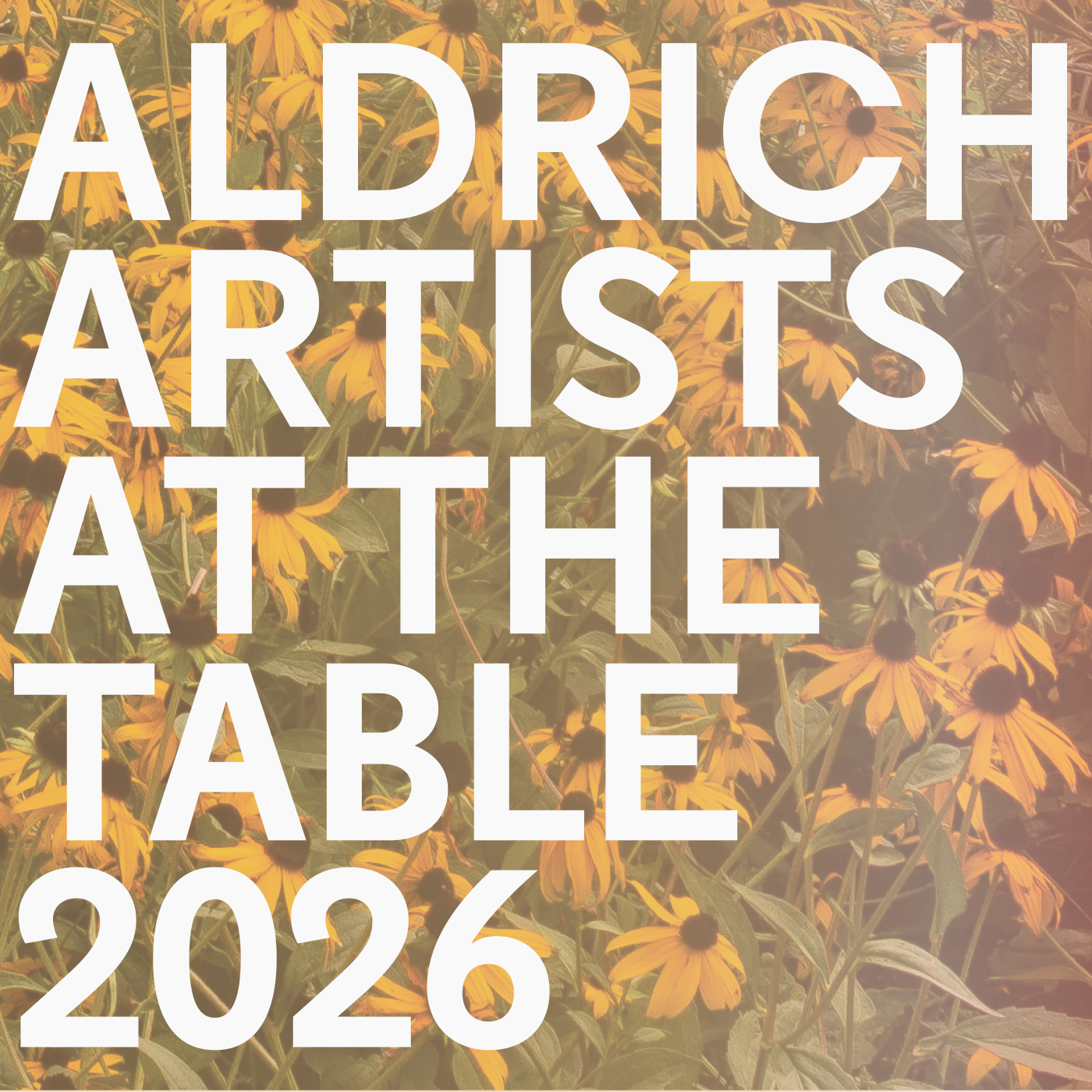 Aldrich Artists at the Table against a background of black eyed susan flowers