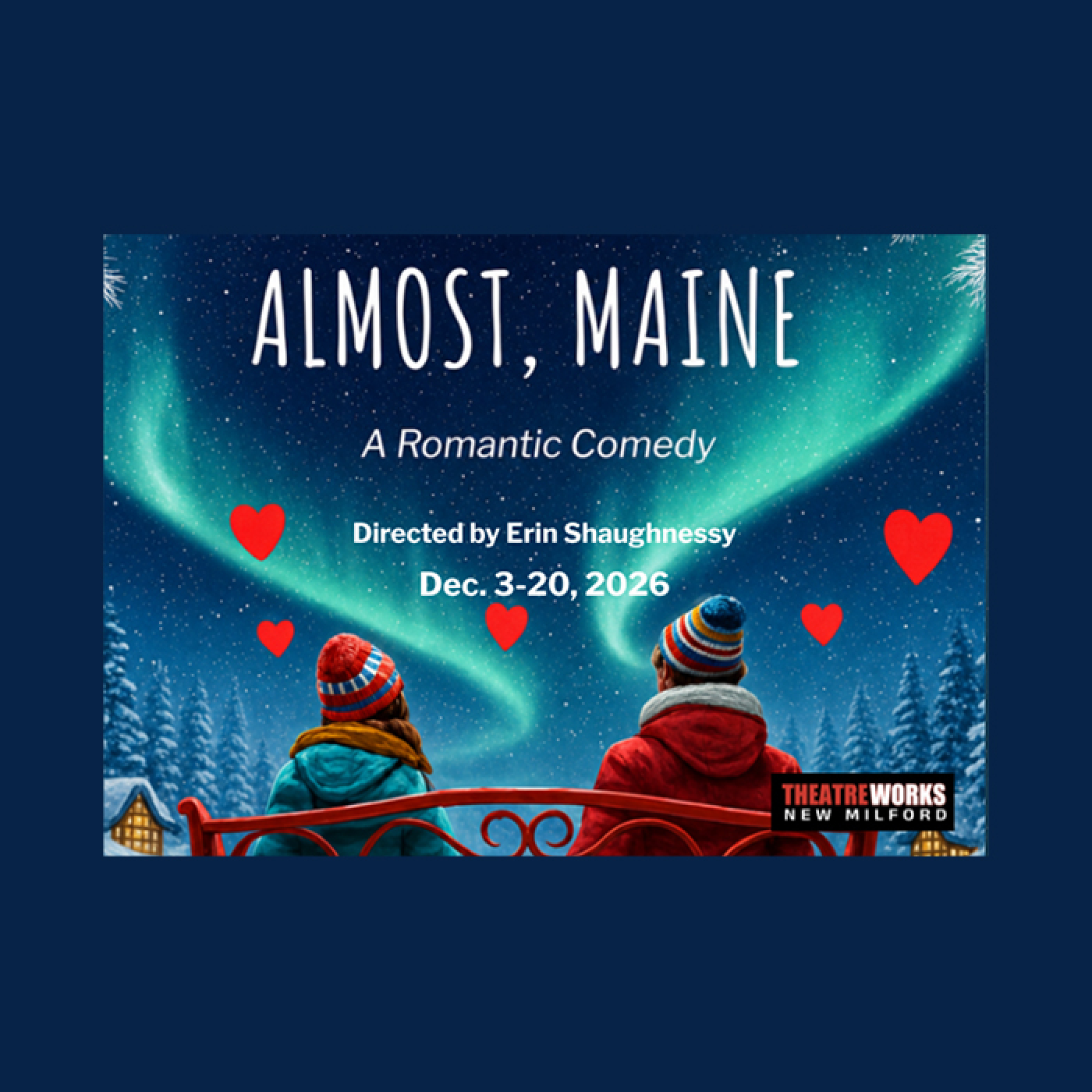 "Almost Maine" Presented By TheatreWorks New Milford