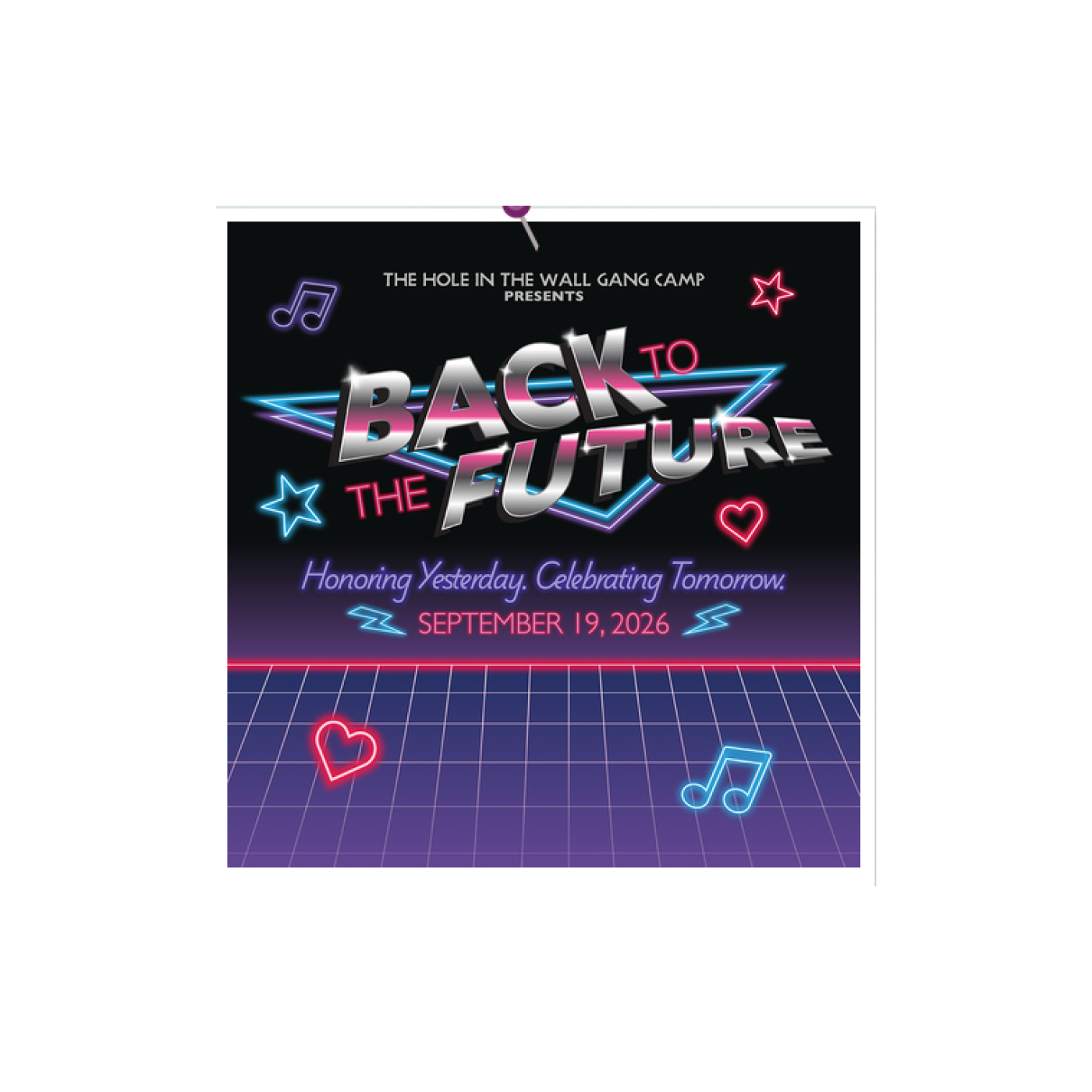 Hole in the Wall Gang Camp Presents: Back To The Future: Honoring Yesterday, Celebrating Tomorrow Gala