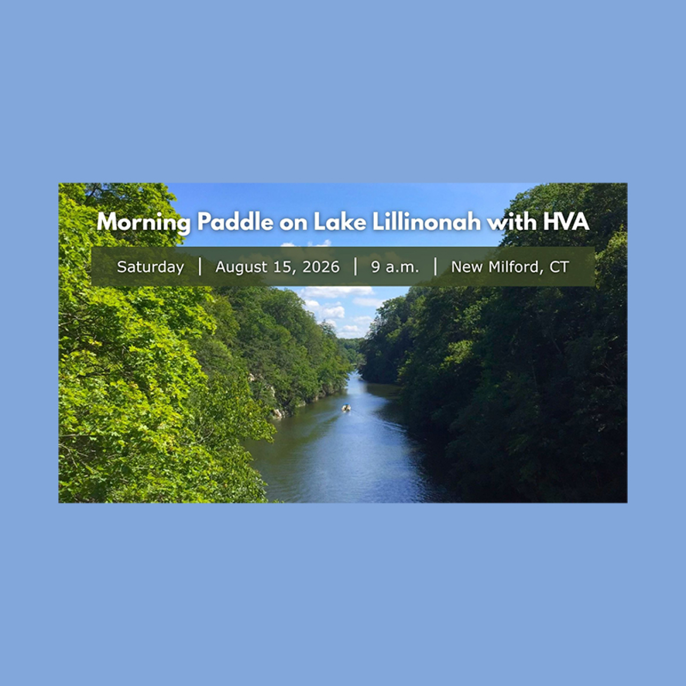 Lake Lillinonah Paddle on August 15 at 9 a.m.