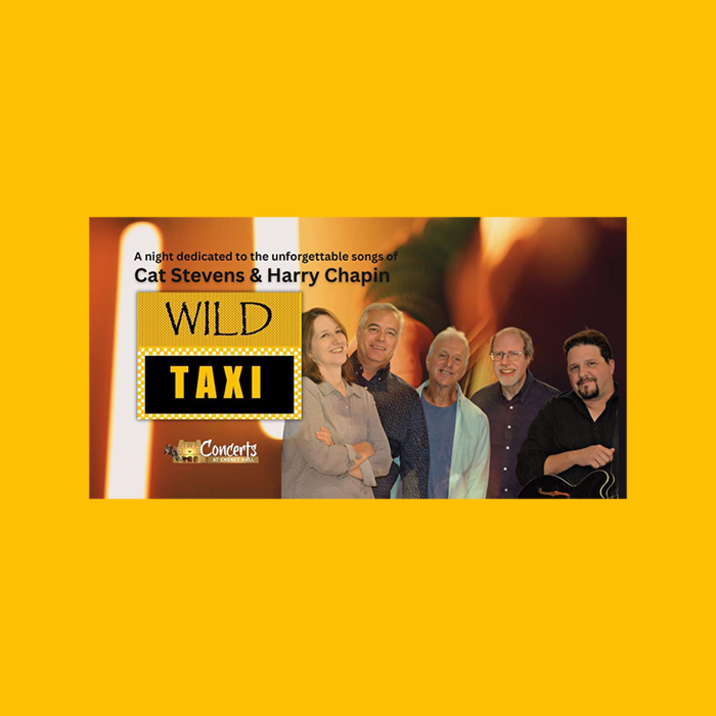 WILD TAXI: A TRIBUTE CONCERT TO YUSUF/CAT STEVENS & HARRY CHAPIN