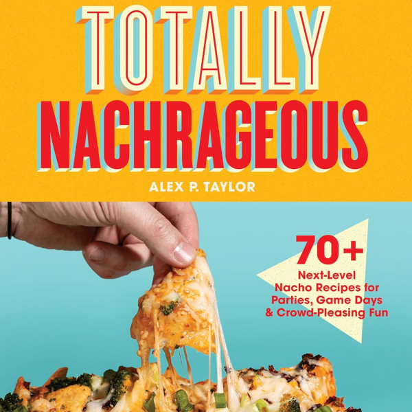 Totally Nachrageous cookbook cover