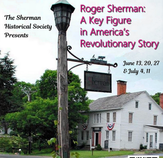 The Sherman Historical Society Presents: Roger Sherman: A Key Figure in America's Revolutionary Story