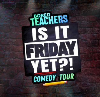 Poster with the title "Is It Friday Yet?!" comedy tour.