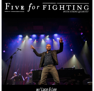 Five for Fighting w/ Lace and Lee