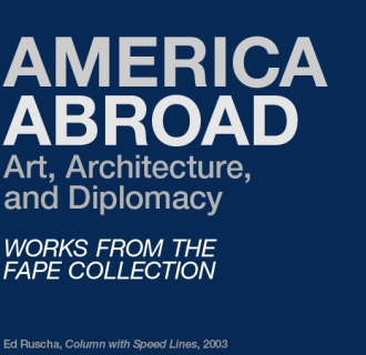 Exhibition American Abroad: Art, Architecture, and Diplomacy | Works from the FAPE Collection at Onera Foundation. 