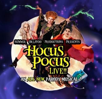 3 drag queens dressed as the Sanderson sisters from Hocus Pocus fying on a vaccuum cleaner set against a full moon with the text "Summer Orlando Productions Presents Hocus Pocus Live!!! An all new parody musical"