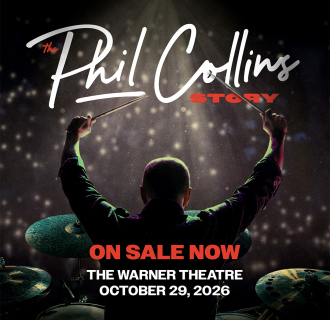 Image of a drummer from behind holding his drumsticks above his head with the text "The Phil Collins Story. On sale now. The Warner Theatre. October 29, 2026"