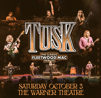 Images of the band members on stage with the band logo over it. Text reads "Tusk. The classic Fleetwood Mac tribute. Saturday October 3. The Warner Theatre"