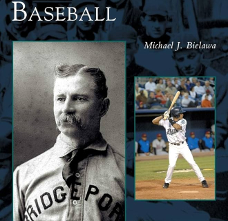 In Bridgeport’s neighborhoods and fields, baseball began as a local game that helped shape American identity.