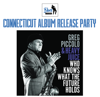 CT Album Release Party - GREG PICCOLO & HEAVY JUICE