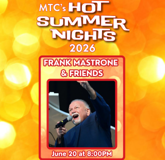 MTC's Hot Summer Nights 2026 - Frank Mastrone & Friends on June 20th at 8PM.