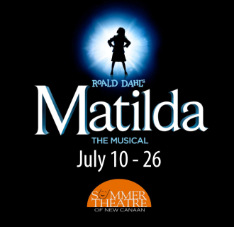 July 10 - July 26 Friday @ 6:30PM; Saturday @ 1:30PM & 6:30PM; Sunday @ 2:00PM Running Time 2 hours 30 minutes Venue: 11 Farm Rd, New Canaan, CT 06840 Ticket Link: https://stonc.org/matilda/