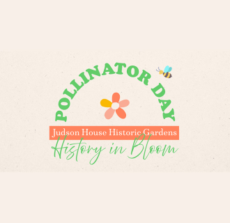 Pollinator Day - History in Bloom