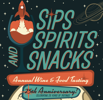 Space imagery with Sips Spirits and Snacks Annual Wine & Food Tasting 25th Anniversary Celebrating 25 years of good taste. 