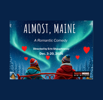 "Almost Maine" Presented By TheatreWorks New Milford