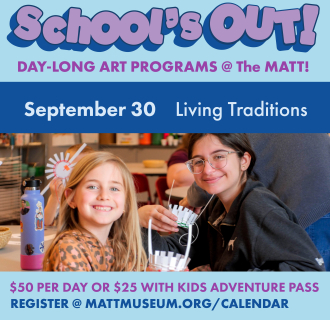 School's Out-Day Long Art Program at the MATT