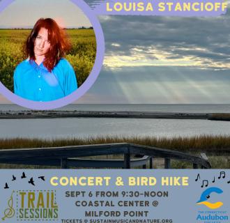 Louisa Stancioff plays a concert on September 6. Bird hike at 9:30. Concert at milford point at 11 to noon.