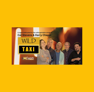 WILD TAXI: A TRIBUTE CONCERT TO YUSUF/CAT STEVENS & HARRY CHAPIN