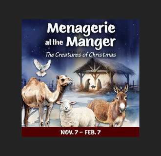 Promotional graphic for the exhibition "Menagerie at the Manger: The Creatures of Christmas." 