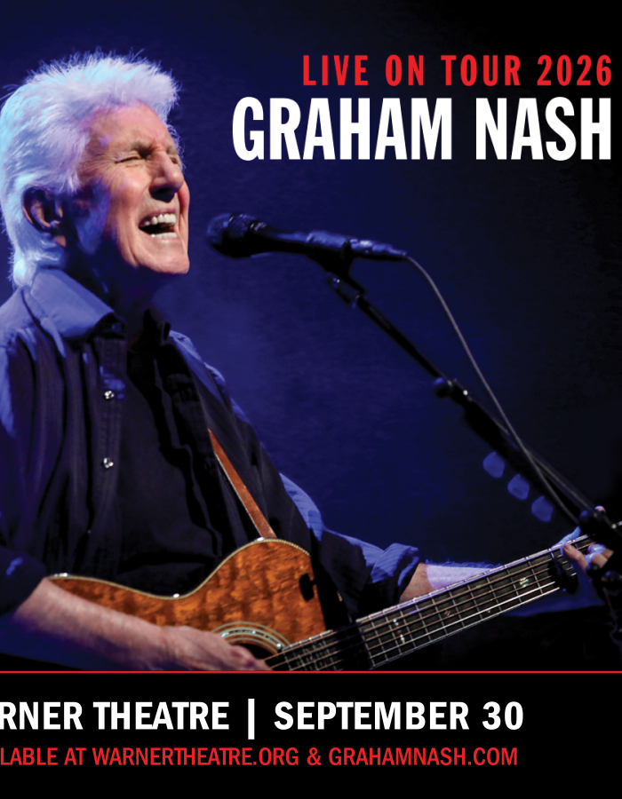 Image of Graham Nash holding a guitar and singing into a microphone with the text "Live on tour 2026 Graham Nash. The Warner Theatre. September 30. Tickets available at warnertheatre.org and grahamnash.com"