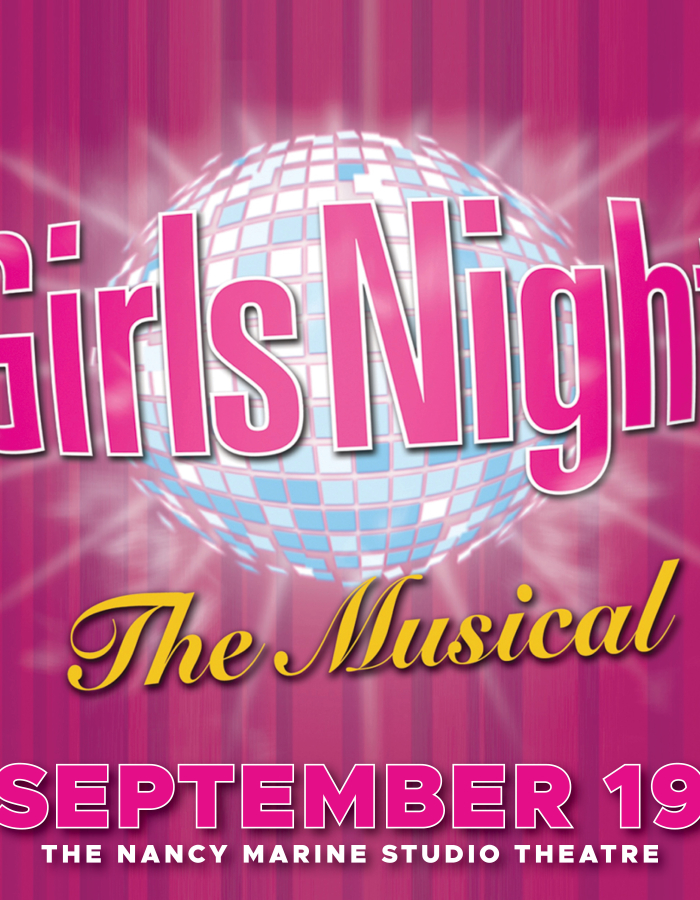 Girls Night the Musical logo on an illustrated disco ball against a pink curtain with the text "September 19. The Nancy Marine Studio Theatre"