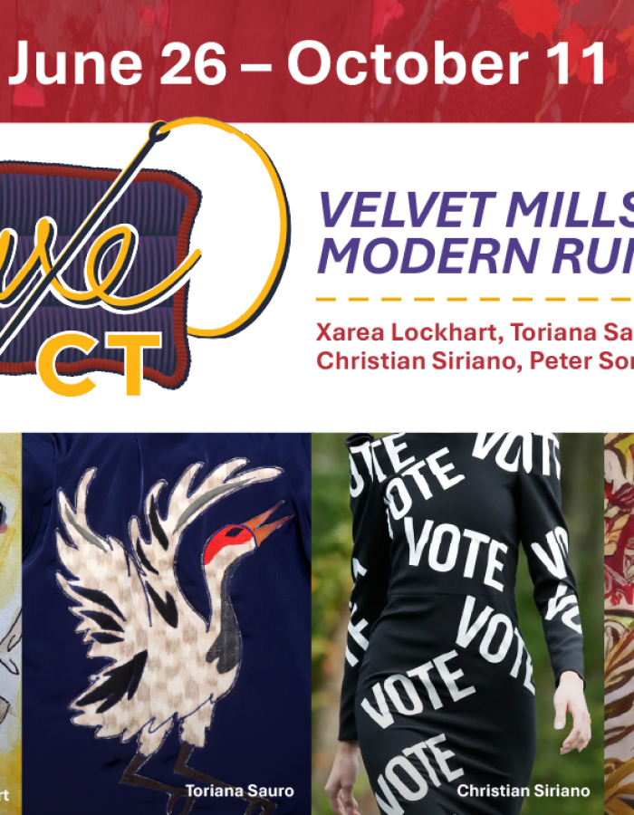 June 26 - October 11. Luxe CT. Velvet Mills to Modern Runways. 
