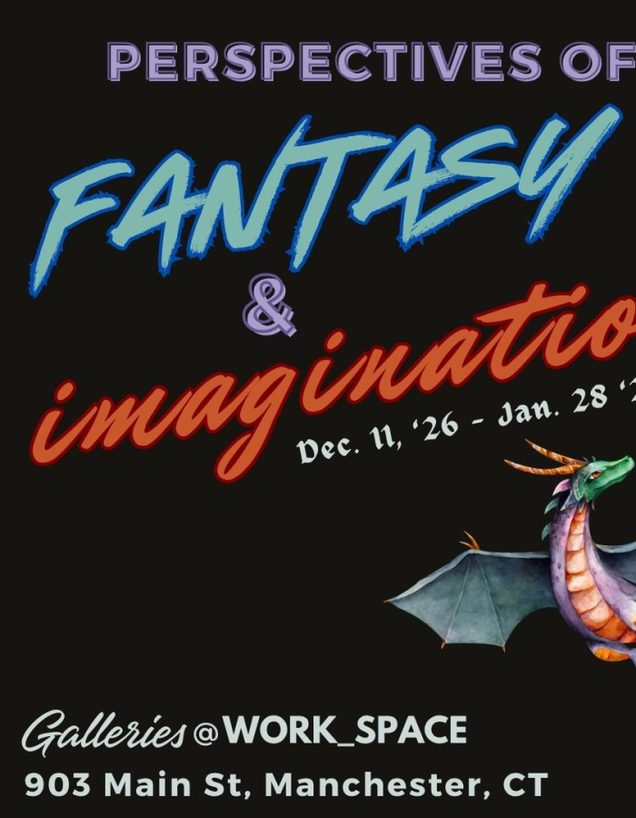 Perspectives of Fantasy & Imagination Opening Reception Friday, Dec 11th 5:30-7pm @ WORK_SPACE 903 Main St, Manchester, CT