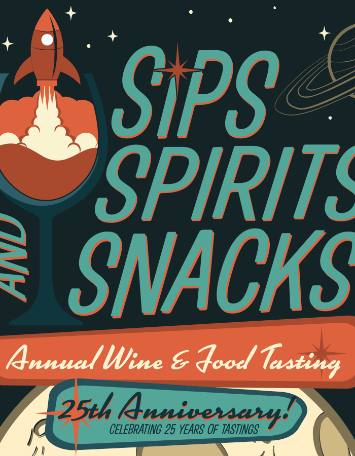 Space imagery with Sips Spirits and Snacks Annual Wine & Food Tasting 25th Anniversary Celebrating 25 years of good taste. 