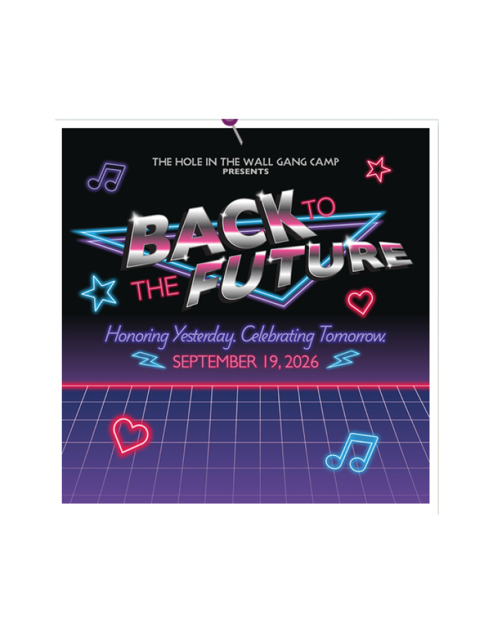 Hole in the Wall Gang Camp Presents: Back To The Future: Honoring Yesterday, Celebrating Tomorrow Gala