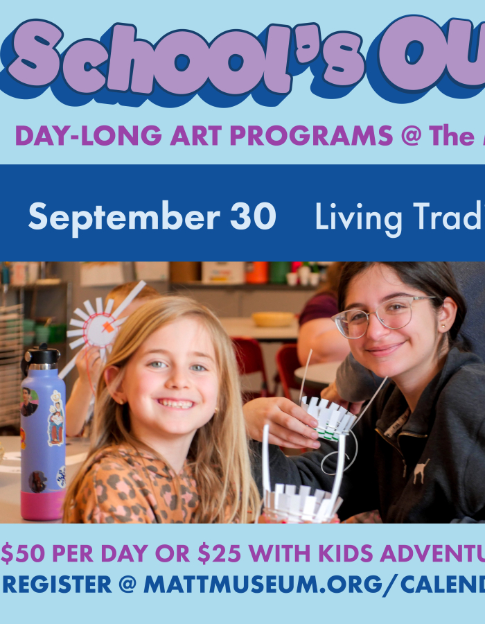 School's Out-Day Long Art Program at the MATT
