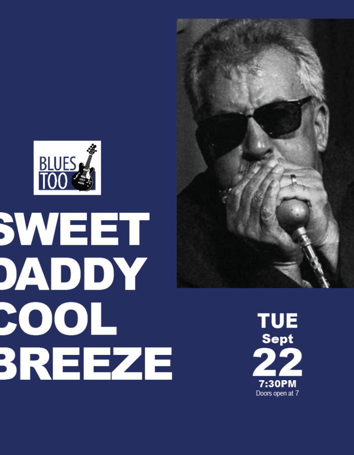 BLUES TOO - Sweet Daddy Cool Breeze