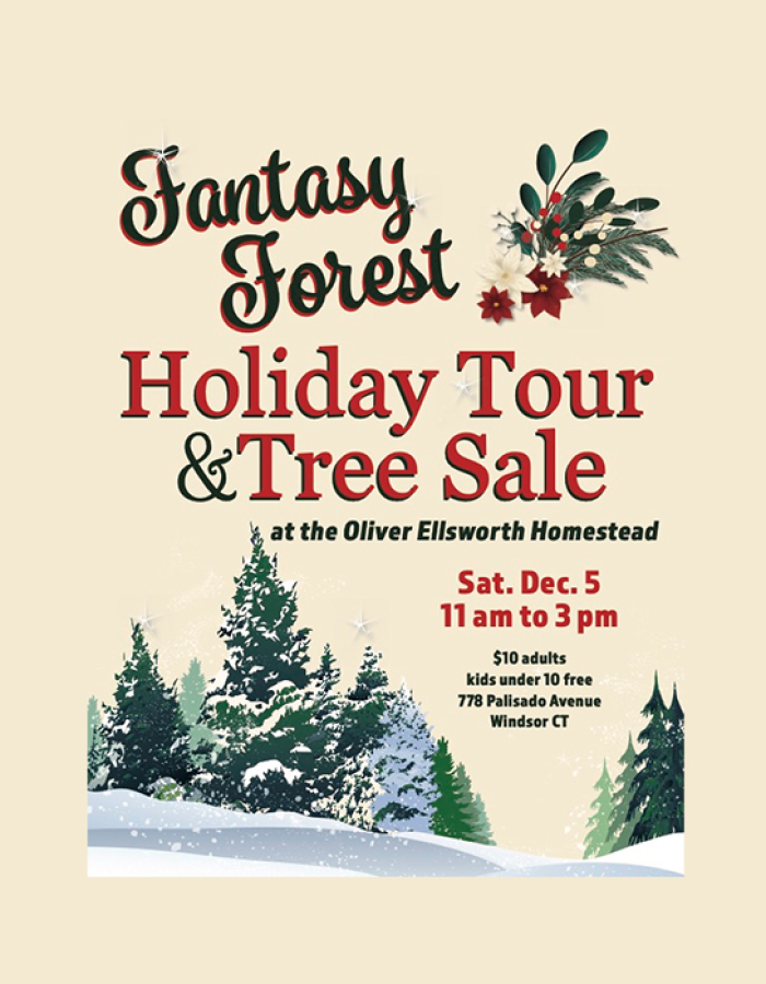 Fantasy Forest Holiday Tour and Tree Sale, Oliver Ellsworth Homestead