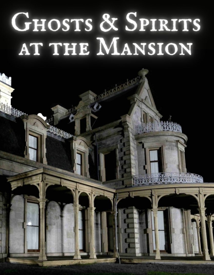 Ghosts & Spirits at the Mansion