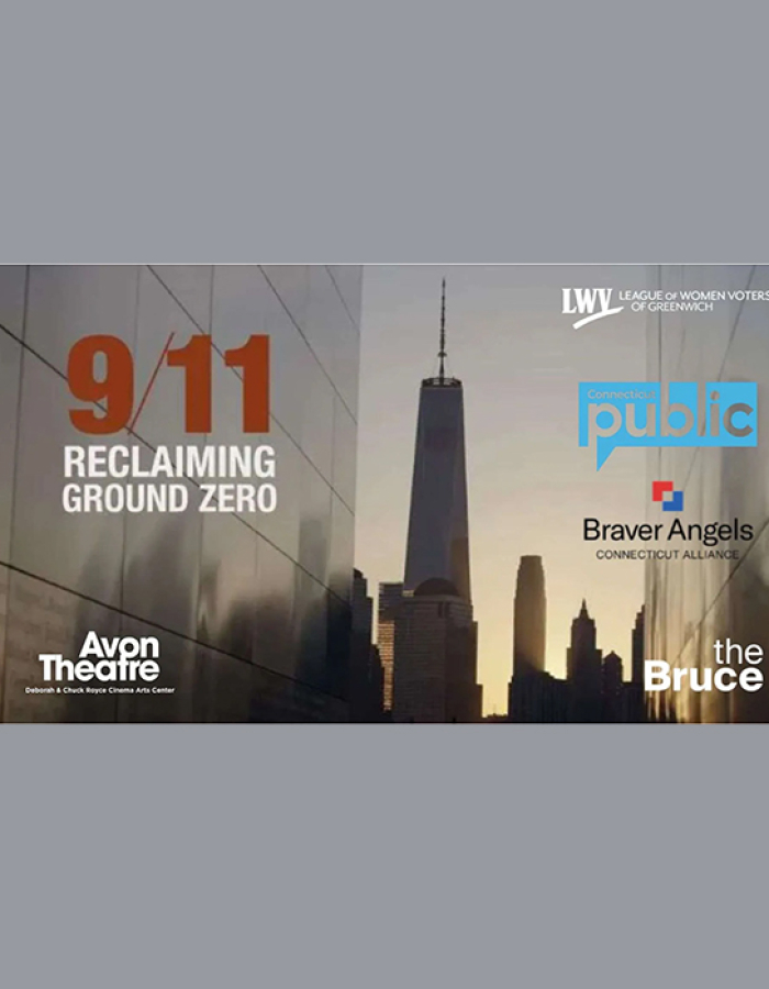 9/11: Reclaiming Ground Zero movie poster with Avon Theatre and Bruce Museum logos, as well as sponsor logos.